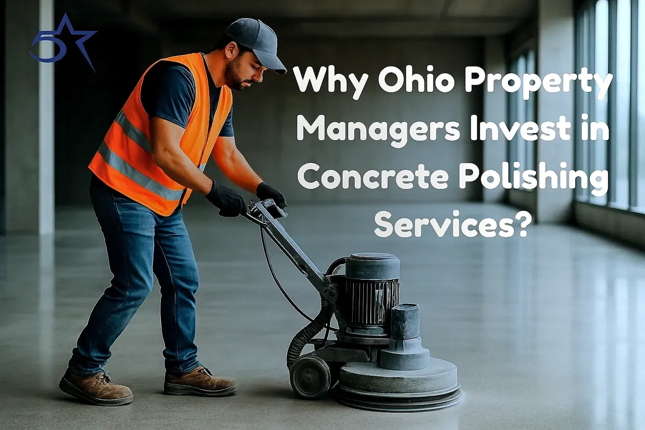 Why Ohio Property Managers Invest in Concrete Polishing Services?