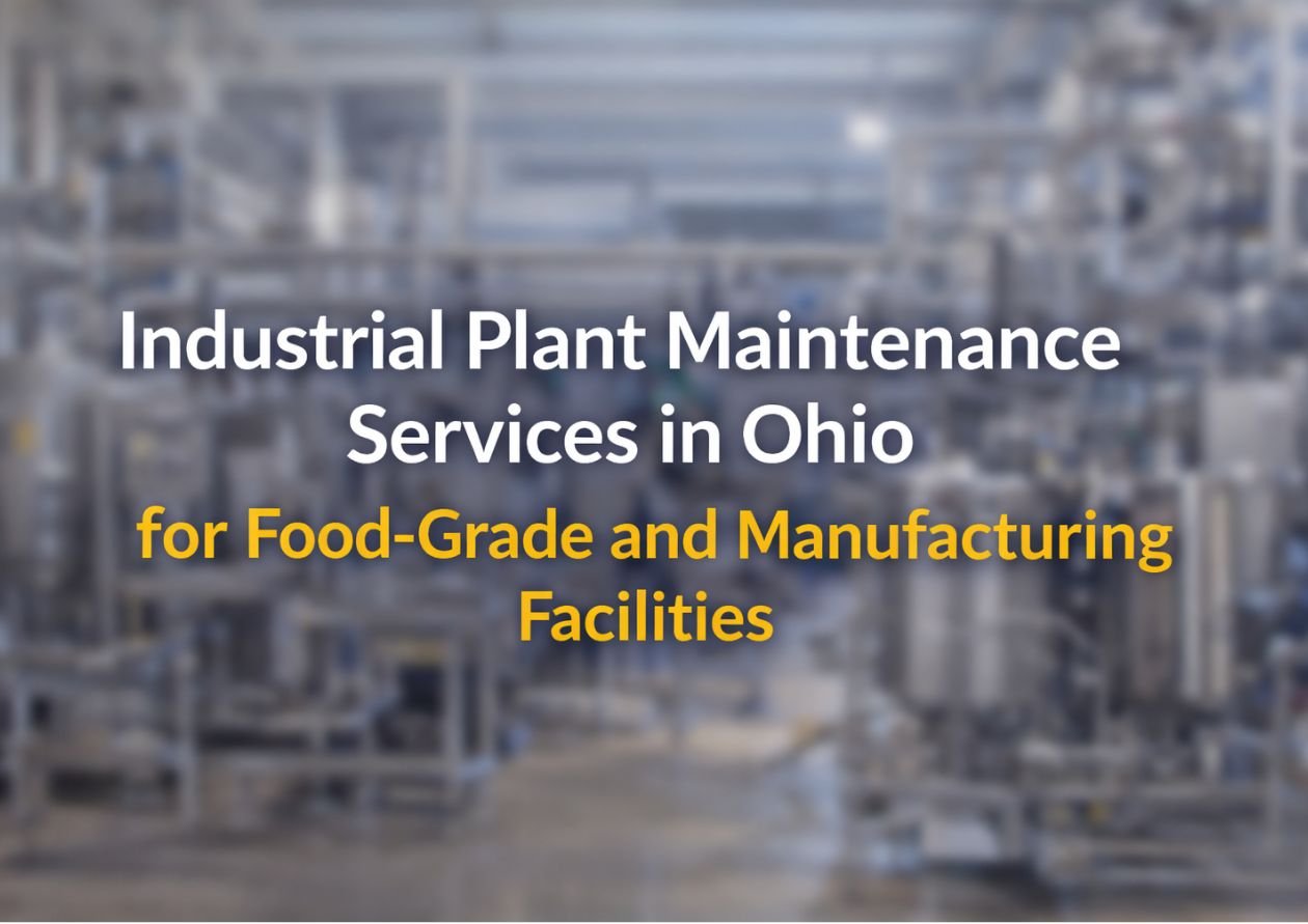Industrial Plant Maintenance in Ohio for Food & Manufacturing