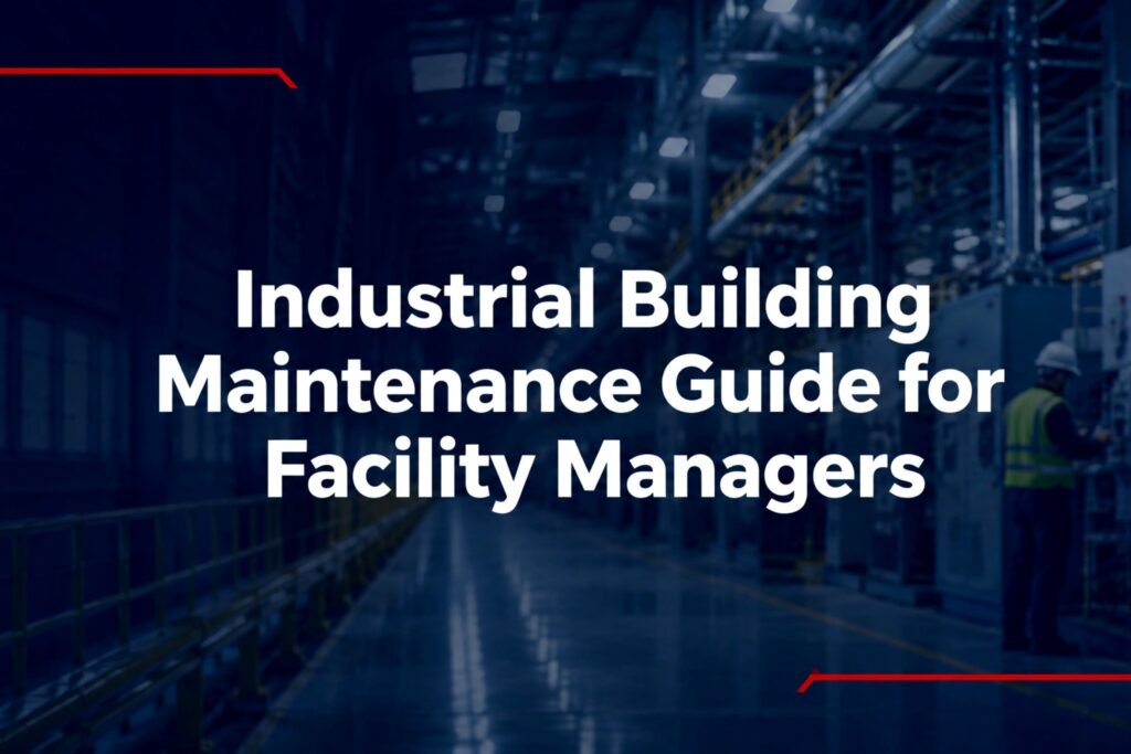 Discover key industrial building maintenance tips for facility managers to reduce downtime, protect building systems, and plan long-term repairs.
