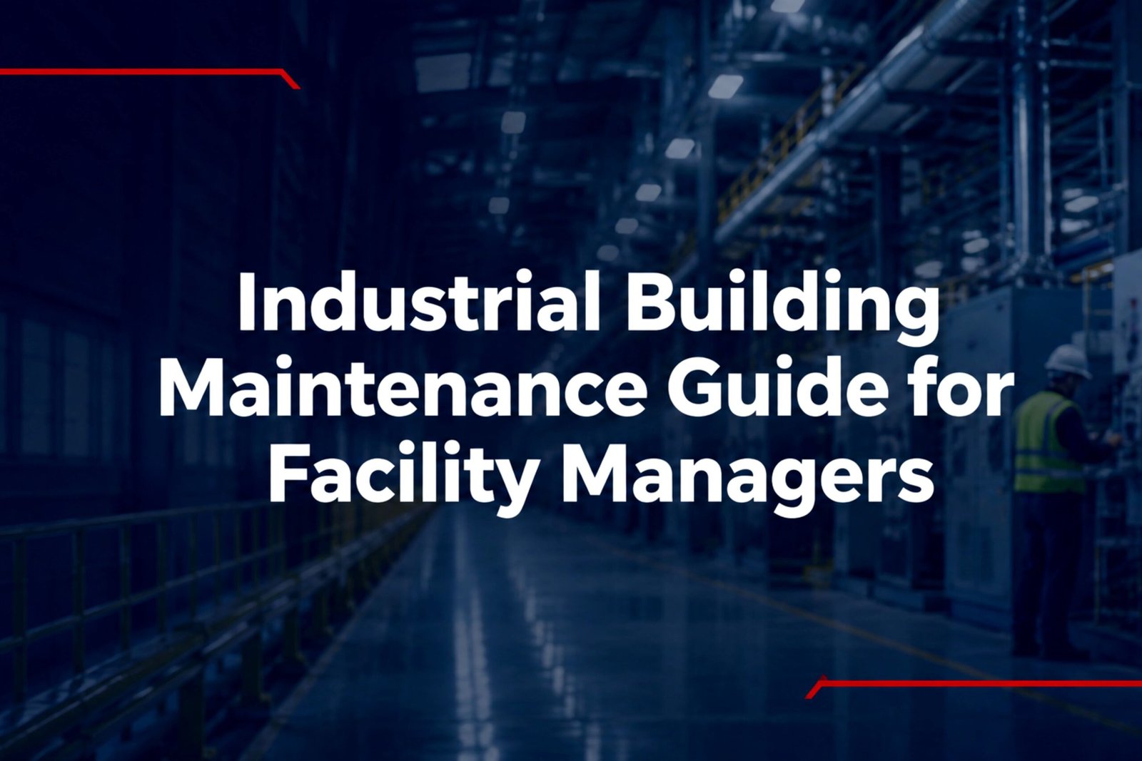 Discover key industrial building maintenance tips for facility managers to reduce downtime, protect building systems, and plan long-term repairs.